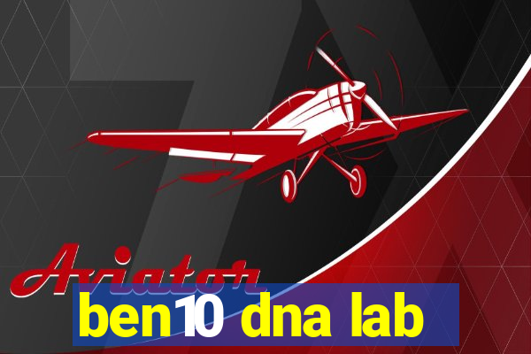 ben10 dna lab